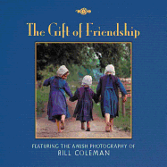 The Gift of Friendship: The Amish Photography of Bill Coleman