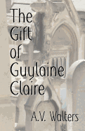 The Gift of Guylaine Claire