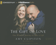 The Gift of Love: One Woman's Journey to Save a Life