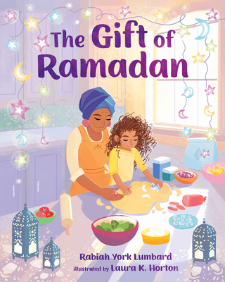 The Gift of Ramadan - Lumbard, Rabiah York