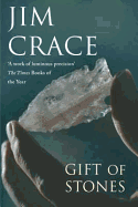The Gift of Stones. Jim Crace