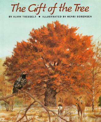 The Gift of the Tree - Tresselt, Alvin