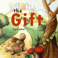 The Gift: Teach Kids Patience!, Early Reading Book for Preschool, Kindergarten and 1st Graders,