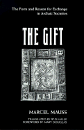 The Gift: The Form and Reason for Exchange in Archaoc Societies - Mauss, Marcel, and Halls, W D (Translated by)