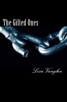 The Gifted Ones - Vaughn, Lisa