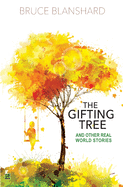 The Gifting Tree: And Other Real-World Stories