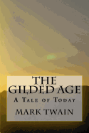 The Gilded Age: A Tale of Today