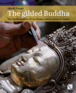 The Gilded Buddha: The Traditional Art of the Newar Metal Casters in Nepal