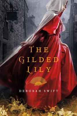 The Gilded Lily - Swift, Deborah