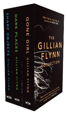 The Gillian Flynn Collection: Sharp Objects, Dark Places, Gone Girl - Flynn, Gillian