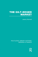 The Gilt-Edged Market (Rle Banking & Finance)