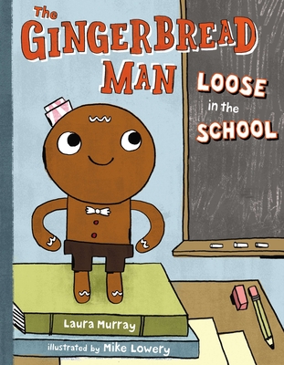 The Gingerbread Man Loose in the School - Murray, Laura