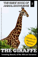 The Giraffe: Towering Beauty of the African Savanna