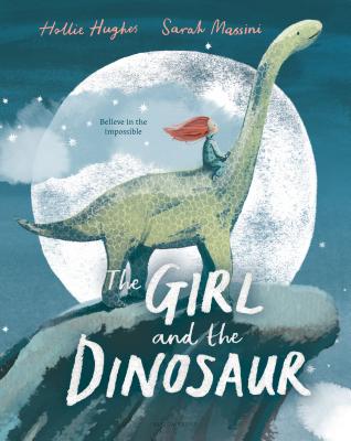 The Girl and the Dinosaur - Hughes, Hollie