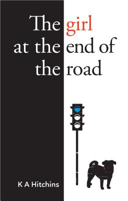 The Girl at the End of the Road - Hitchins, K. A.