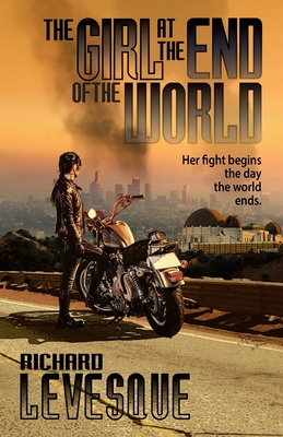 The Girl at the End of the World - Levesque, Richard