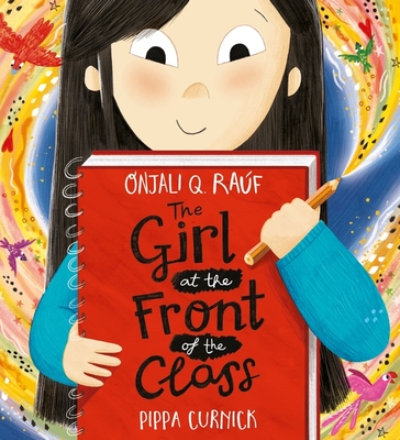 The Girl at the Front of the Class - Raf, Onjali Q.