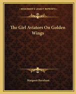The Girl Aviators On Golden Wings