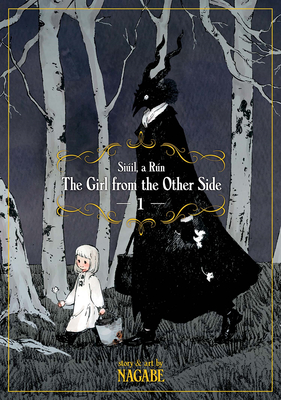 The Girl from the Other Side: Siil, a Rn Vol. 1 - Nagabe