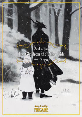 The Girl from the Other Side: Siil, a Rn Vol. 7 - Nagabe