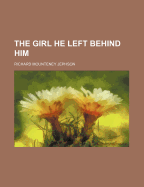 The Girl He Left Behind Him