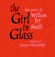 The Girl in Glass: Love Poems