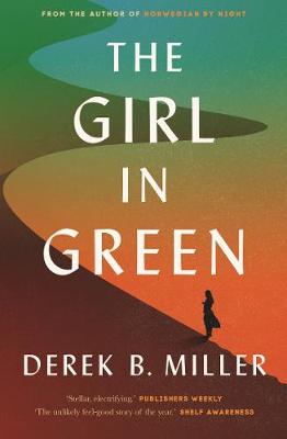 The Girl in Green - Miller, Derek B.