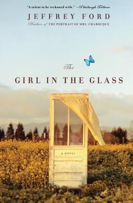 The Girl in the Glass - Ford, Jeffrey