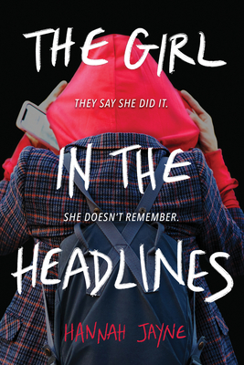 The Girl in the Headlines - Jayne, Hannah