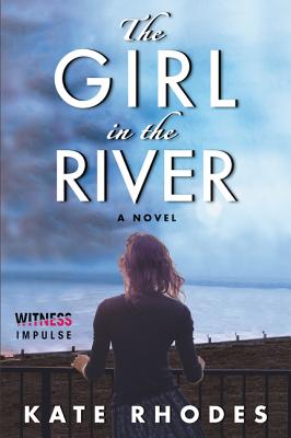 The Girl in the River - Rhodes, Kate