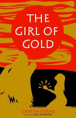The Girl of Gold - Evans, Gareth, and Burnard, Jane (Translated by)