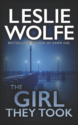 The Girl They Took - Wolfe, Leslie