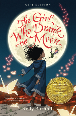 The Girl Who Drank the Moon (Winner of the 2017 Newbery Medal) - Gift Edition - Barnhill, Kelly