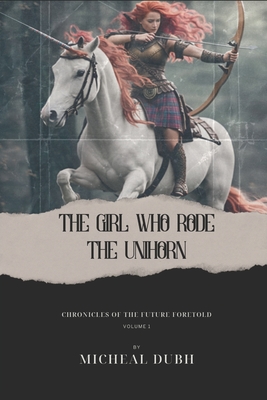 The Girl who Rode the Unihorn - Dubh, Mcheal