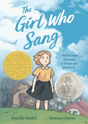 The Girl Who Sang: A Holocaust Memoir of Hope and Survival - Nadel, Estelle, and Savos, Sammy, and Strout, Bethany