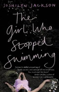 The Girl Who Stopped Swimming: A nail-biting suspense that will keep you hooked