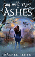 The Girl Who Talks to Ashes