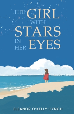 The Girl with Stars in her Eyes - O'Kelly Lynch, Eleanor