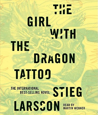 The Girl with the Dragon Tattoo - Larsson, Stieg, and Keeland, Reg (Translated by), and Wenner, Martin (Read by)