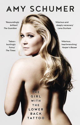 The Girl with the Lower Back Tattoo - Schumer, Amy