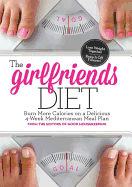 The Girlfriends Diet: Lose Together to Keep It Off Forever! - Yost, Deborah, and Cassetty, Samantha, and Editors of Good Housekeeping