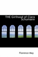 The Girlhood of Clara Schumann