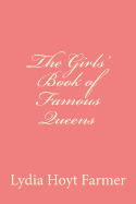 The Girls' Book of Famous QUeens