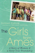 The Girls From Ames - Zaslow, Jeffrey