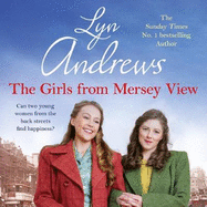 The Girls From Mersey View: A nostalgic saga of love, hard times and friendship in 1930s Liverpool