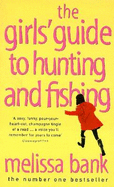 The Girls' Guide to Hunting And Fishing
