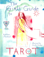 The Girls' Guide to Tarot - Olmstead, Kathleen, and Thompson, Kristi Collier