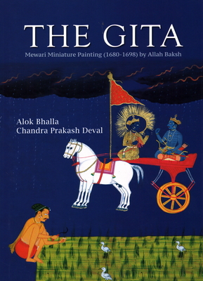 The Gita: Mewari Miniature Painting (1680-1698) - Bhalla, Alok, and Deval, Chandra Prakash