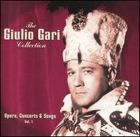 The Giulio Gari Collection, Vol. 1 - Blanche Thebom (mezzo-soprano); Camilla Williams (soprano); Giulio Gari (tenor); Leonie Rysanek (soprano);...