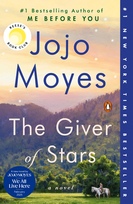 The Giver of Stars: Reese's Book Club (a Novel) - Moyes, Jojo